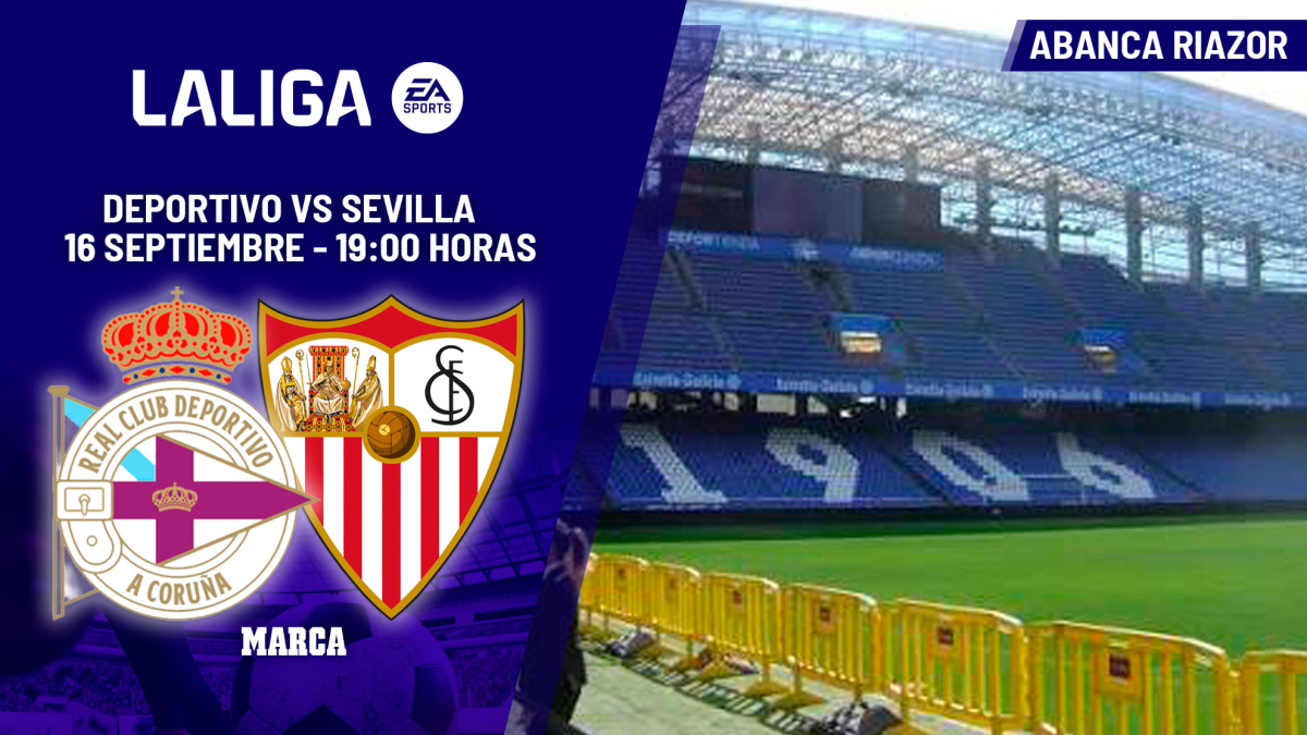 Deportivo – Sevilla | Riazor quiere seguir estando de moda: previa, análisis, pronóstico y predicción