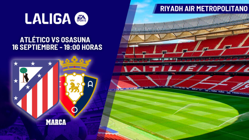 Atlético – Osasuna | Una ocasión para seguir creciendo